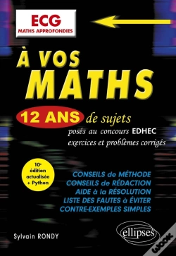 Capa do artigo À Vos Maths ! : 12 Ans De Sujets Corrigés Posés Au Concours Edhec De 2012 À 2023 : Ecg Maths Approfondies (10e Édition)