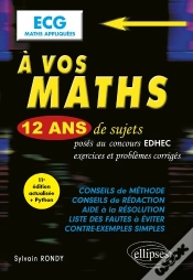 Capa do artigo À Vos Maths ! : 12 Ans De Sujets Corrigés Posés Au Concours Edhec De 2014 À 2025 : Ecg Maths Appliquées