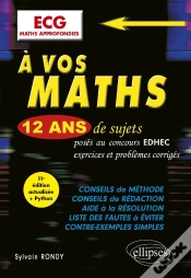 Capa do artigo À Vos Maths ! : 12 Ans De Sujets Corrigés Posés Au Concours Edhec De 2014 À 2025 : Ecg Maths Approfondies
