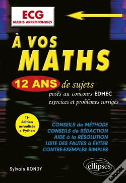 Capa do artigo À Vos Maths ! : 12 Ans De Sujets Corrigés Posés Au Concours Edhec De 2014 À 2025 : Ecg Maths Approfondies