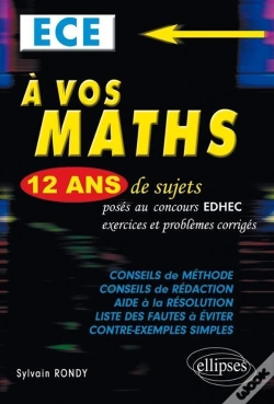 Capa do artigo A Vos Maths Ece 12 Ans De Sujets Corriges Poses Aux Concours Edhec De 1999 A 2011 Ece