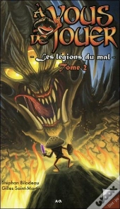A Vous De Jouer 2 - Les Legions Du Mal T.2