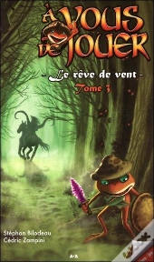 A Vous De Jouer 2 - T3 : Le Reve De Vent