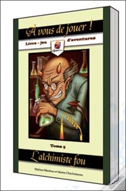 Capa do artigo À Vous De Jouer ! ; L'Alchimiste Fou T.5