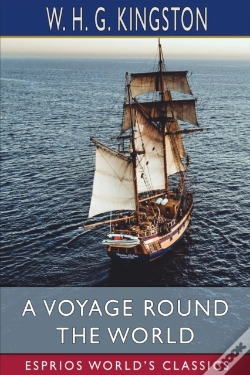 Capa do artigo A Voyage Round The World (Esprios Classics)