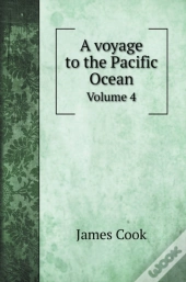 A Voyage To The Pacific Ocean: Volume 4