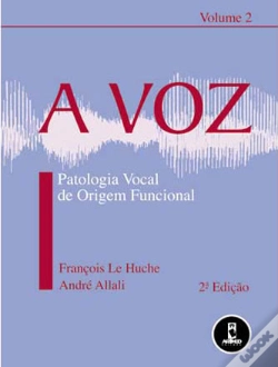 Capa do artigo A Voz - Vol 2 - Patologia vocal de origem funcional