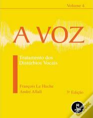 A Voz - Vol 4 Tratamento dos distúrbios vocais