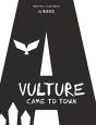 A Vulture Came To Town - Preview