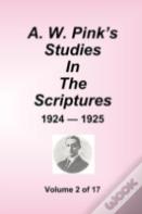 A W. Pink'S Studies In The Scriptures - 1924-25, Volume 2 Of 17