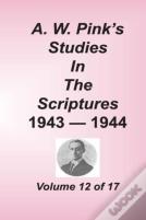 A. W. Pink'S Studies In The Scriptures, Volume 12