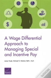 A Wage Differential Approach To Managing Special And Incentive Pay