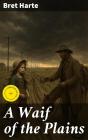 A Waif Of The Plains - Preview
