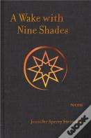 A Wake With Nine Shades