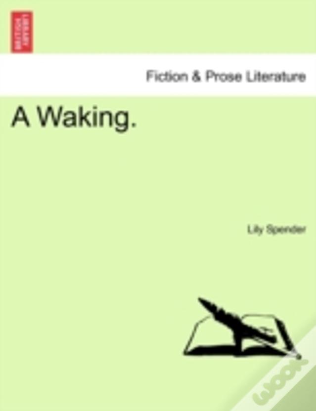 A Waking.