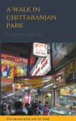 A Walk In Chittaranjan Park