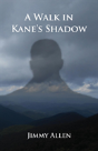 A Walk In Kane'S Shadow - Preview