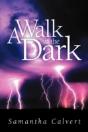 A Walk In The Dark - Preview