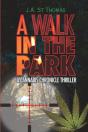 A Walk In The Park: A Cannabis Chronicle - Preview