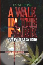 A Walk In The Park: A Cannabis Chronicle