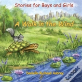 A Walk In The Wind