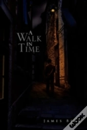 A Walk In Time