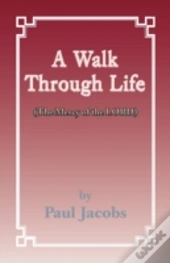 A Walk Through Life