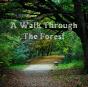 A Walk Through The Forest - Preview