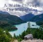 A Walk Through The Mountains - Preview