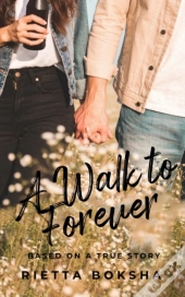 A Walk To Forever