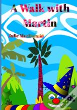 A Walk With Martin