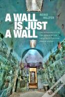 A Wall Is Just A Wall