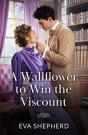 A Wallflower To Win The Viscount - Preview