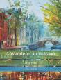 A Wanderer In Holland - Preview