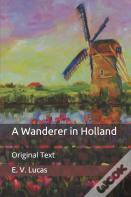 A Wanderer In Holland