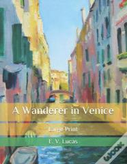 A Wanderer In Venice
