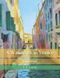 A Wanderer In Venice - Preview