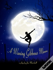 A Waning Gibbous Moon  Readers Copy