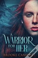 A Warrior For Her