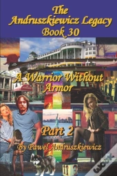 A Warrior Without Armor Part 2