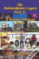 A Warrior Without Armor Part 3