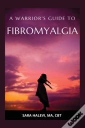 A Warrior'S Guide To Fibromyalgia