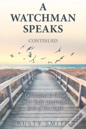 A Watchman Speaks--Continued