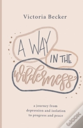 A Way In The Wilderness