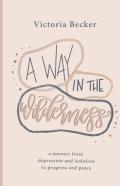 A Way In The Wilderness