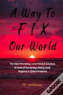 A Way To Fix Our World