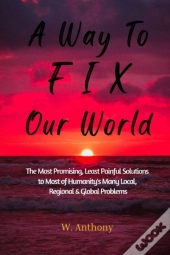 A Way To Fix Our World