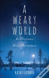 A Weary World