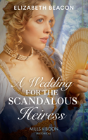 A Wedding For The Scandalous Heiress - Preview