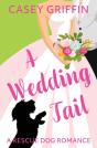 A Wedding Tail: A Rescue Dog Romance - Preview